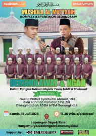 HADIR DAN SYIARKAN MUSHOLA AL MUTTAQIN BERSHOLAWAT
